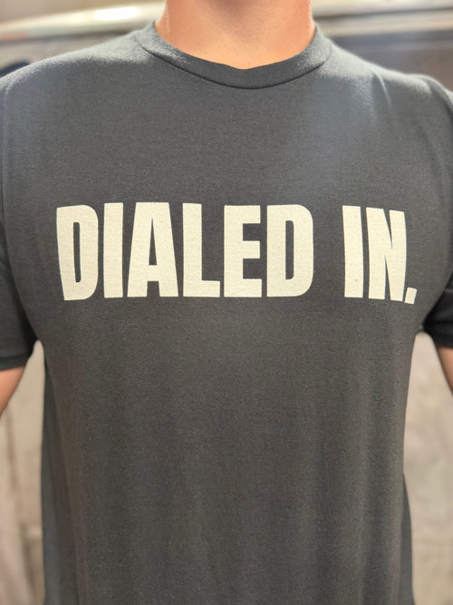 Dialed In T-Shirt